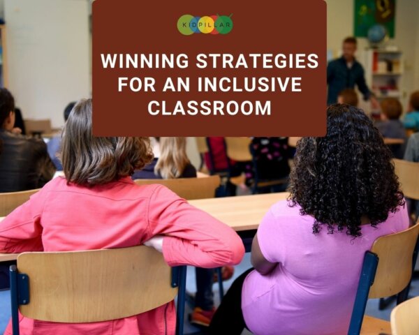 Winning Strategies For An Inclusive Classroom - KidPillar